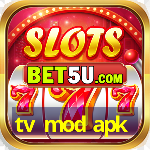 tv mod apk